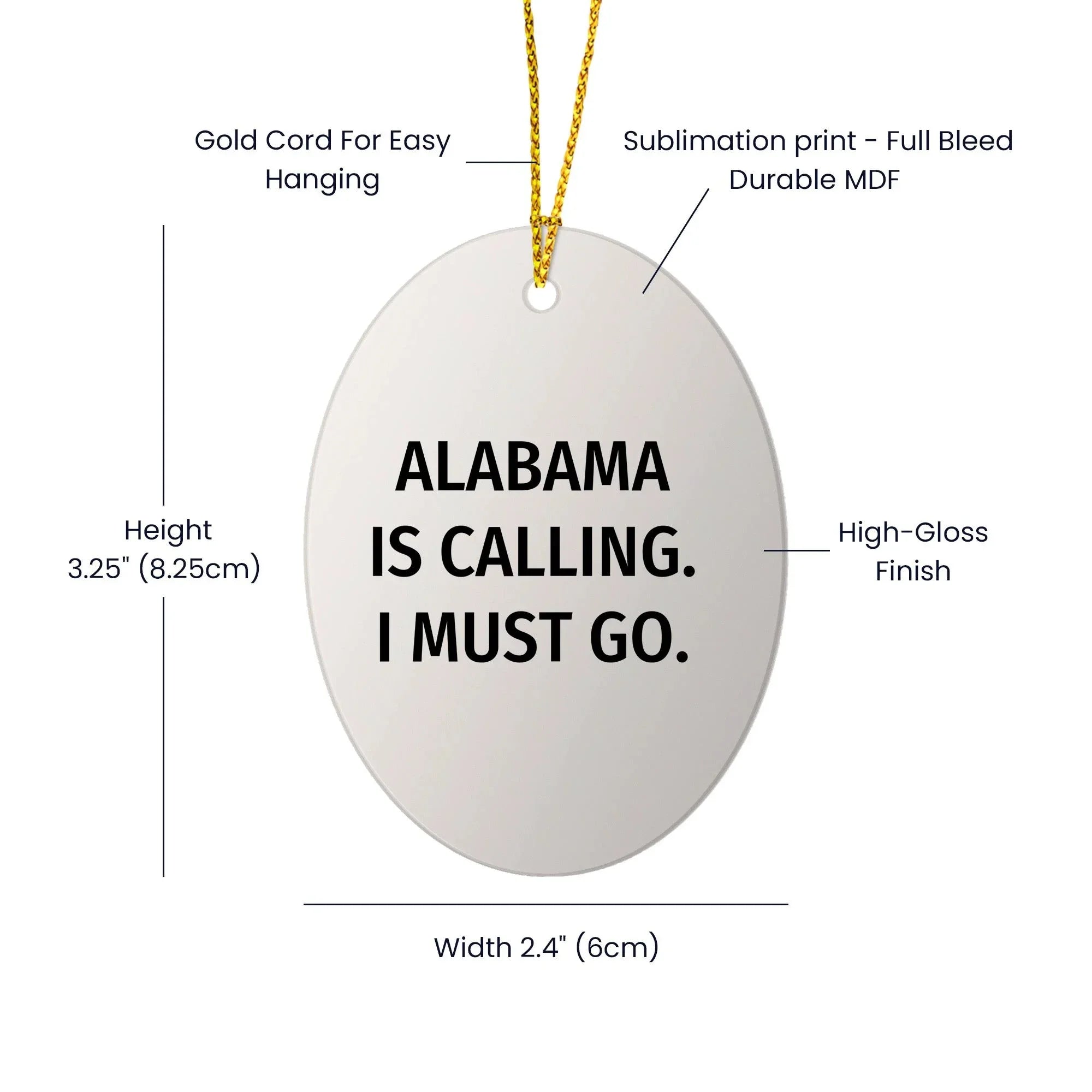 Alabama State Oval Christmas Tree Ornament - Alabama Is Calling I Must Go Quote On Durable MDF With High Gloss Finish