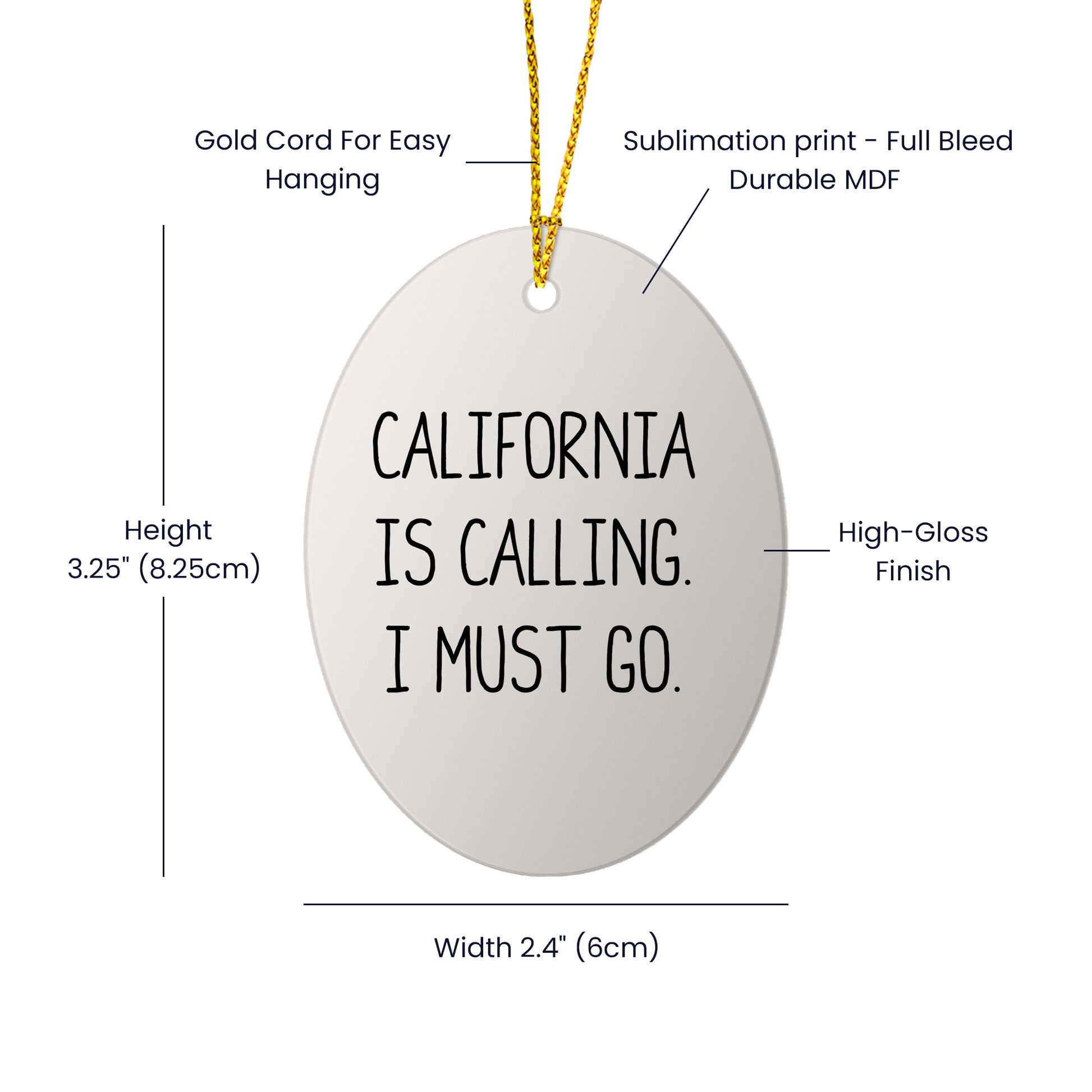 California Oval Christmas Ornament, Funny Quote California is Calling, I Must Go Gifts