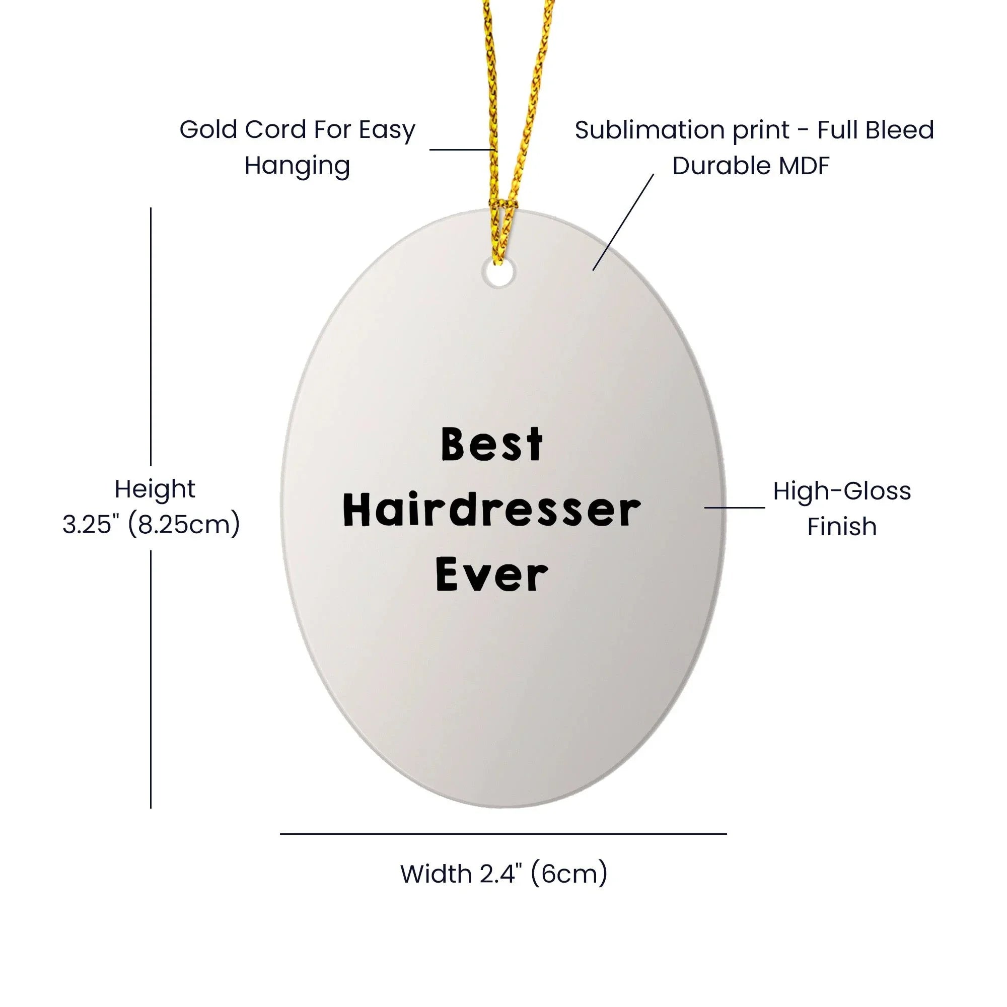 Hairdresser Gifts from Men to Best Hairdresser Ever Oval Ornament, Funny Quote, Christmas Unique Gifts
