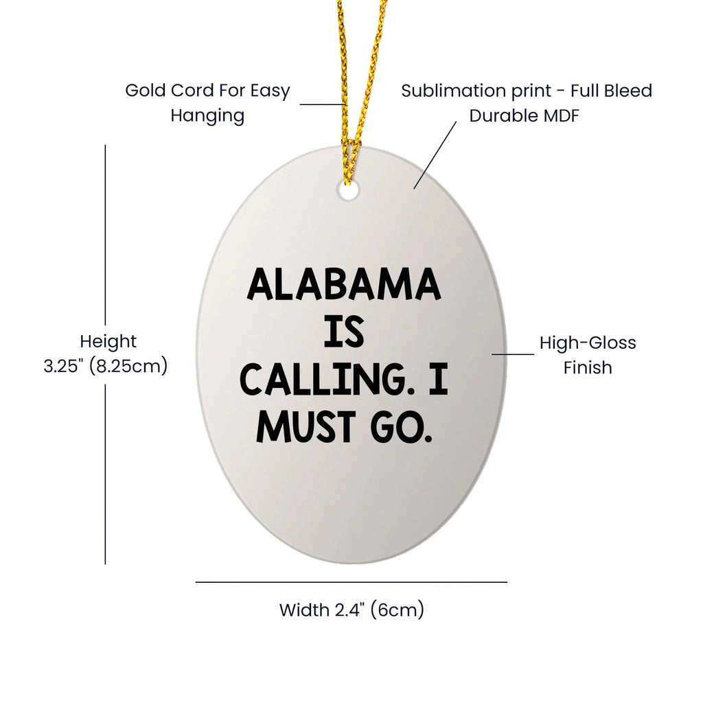 Alabama Pride Alabama Calling Oval Ornament - Durable MDF Core With Glossy Finish And Humorous Quote