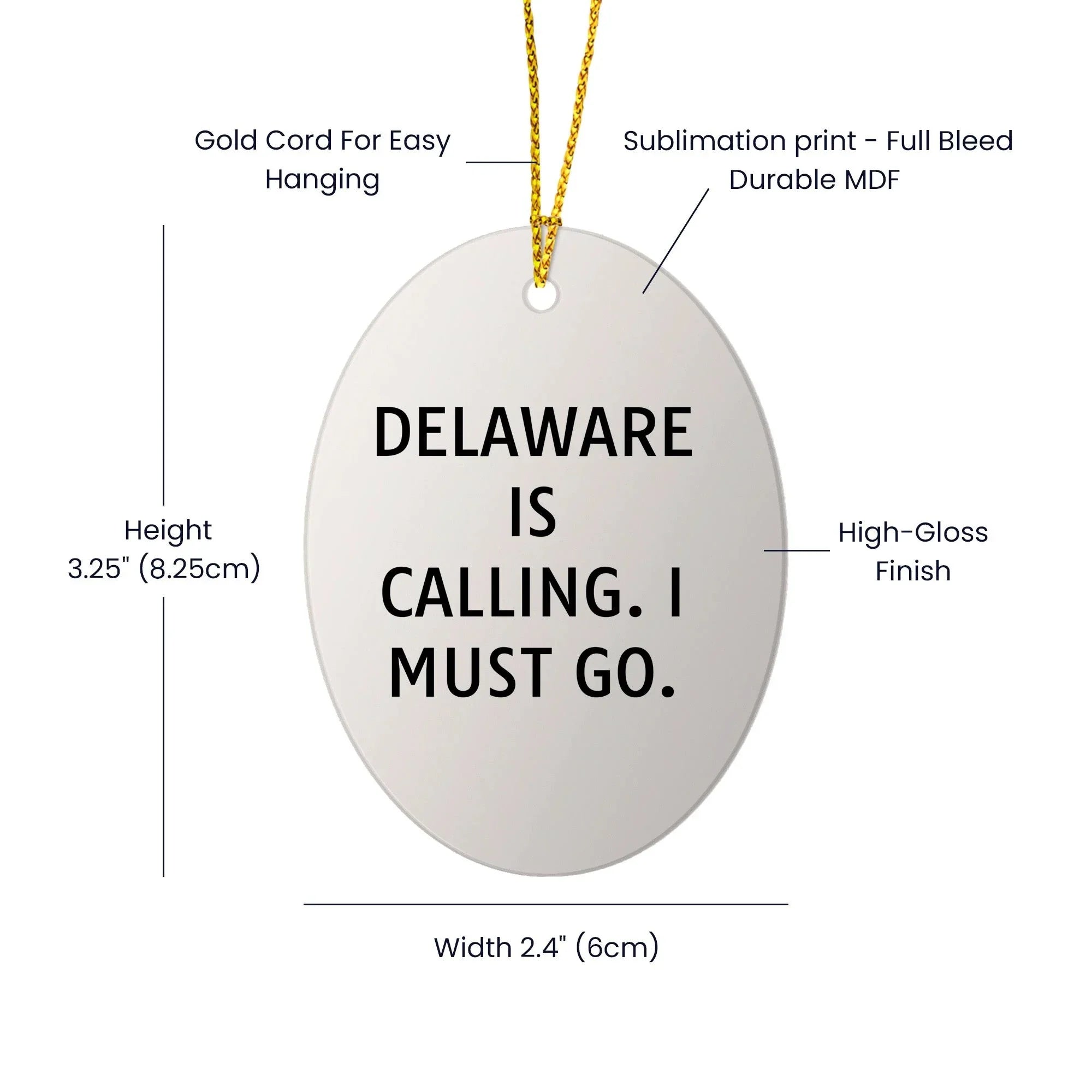 Delaware Funny Oval Christmas Ornament Delaware is Calling; I Must Go Gifts