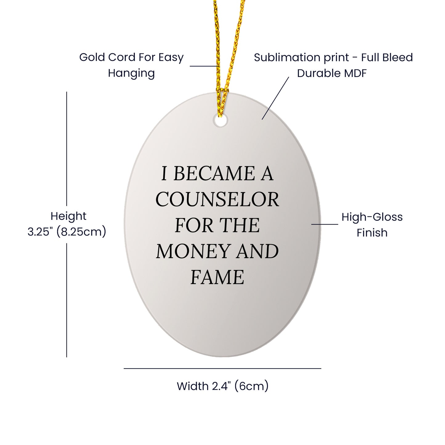 Funny Counselor Oval Christmas Ornament - I Became A Counselor For The Money And Fame