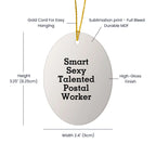 Funny Postal Worker Christmas Ornament - Smart Sexy Talented Postal Worker