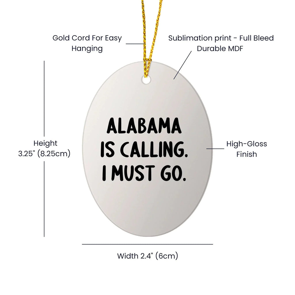 Alabama Heritage Alabama Is Calling I Must Go Oval Ornament - Durable MDF With Glossy Finish Resists Chips