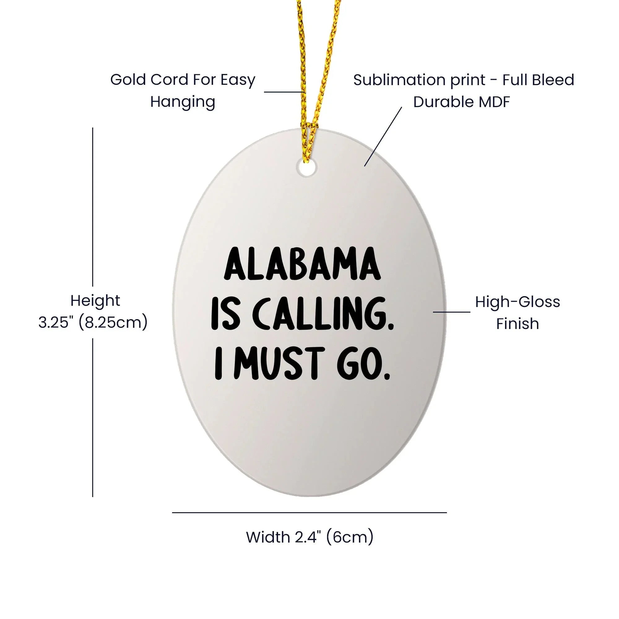 Alabama Heritage Alabama Is Calling I Must Go Oval Ornament - Durable MDF With Glossy Finish Resists Chips