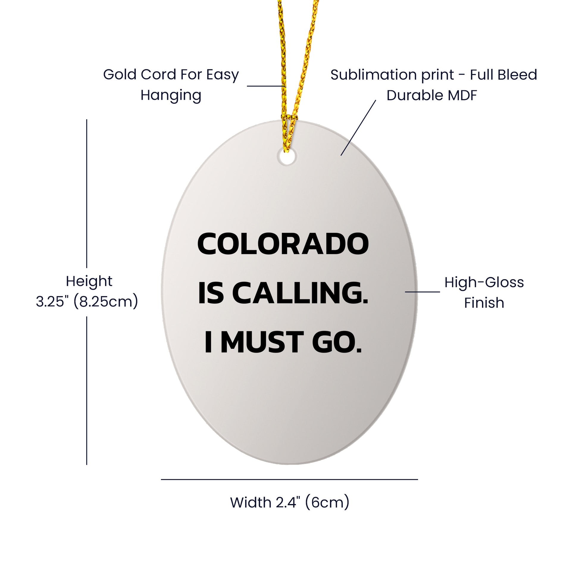 Colorado State Oval Christmas Ornament, 'Colorado Is Calling. I Must Go.' Funny Gifts
