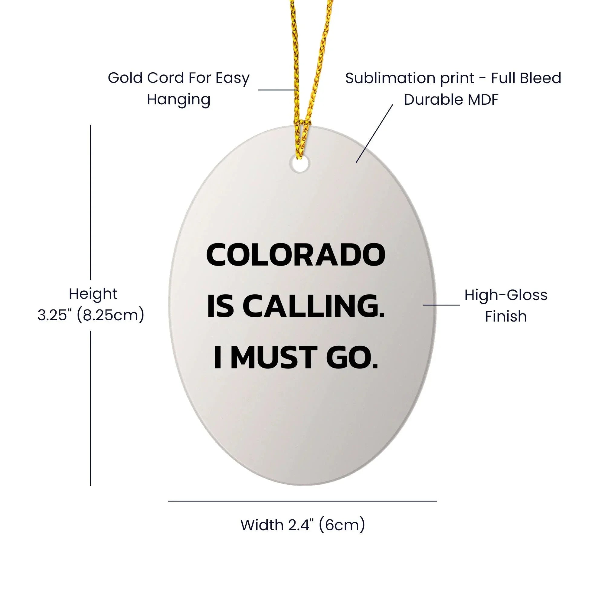 Colorado State Oval Christmas Ornament, 'Colorado Is Calling. I Must Go.' Funny Gifts