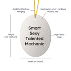 Smart Sexy Talented Mechanic Oval Christmas Ornament