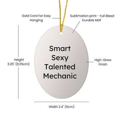 Smart Sexy Talented Mechanic Oval Christmas Ornament