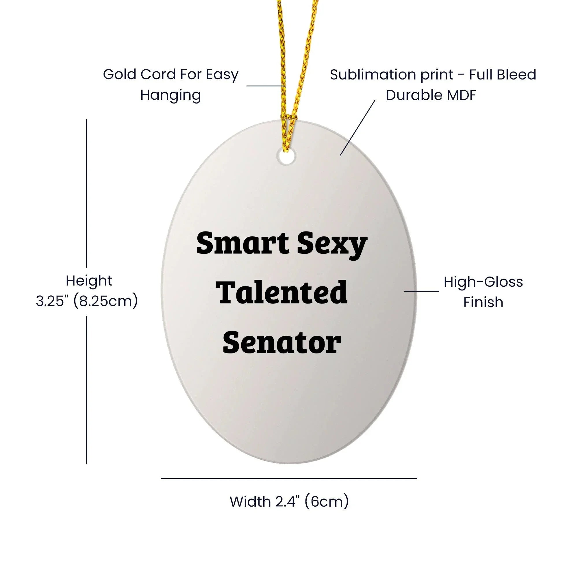 Smart Sexy Talented Senator Oval Ornament, Funny Quote, Christmas Unique Gift