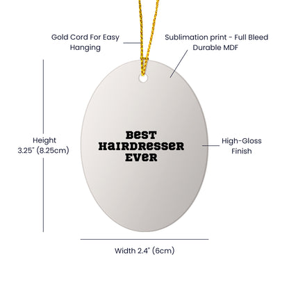 Best Hairdresser Ever Oval Christmas Tree Ornament - Mallard Moon