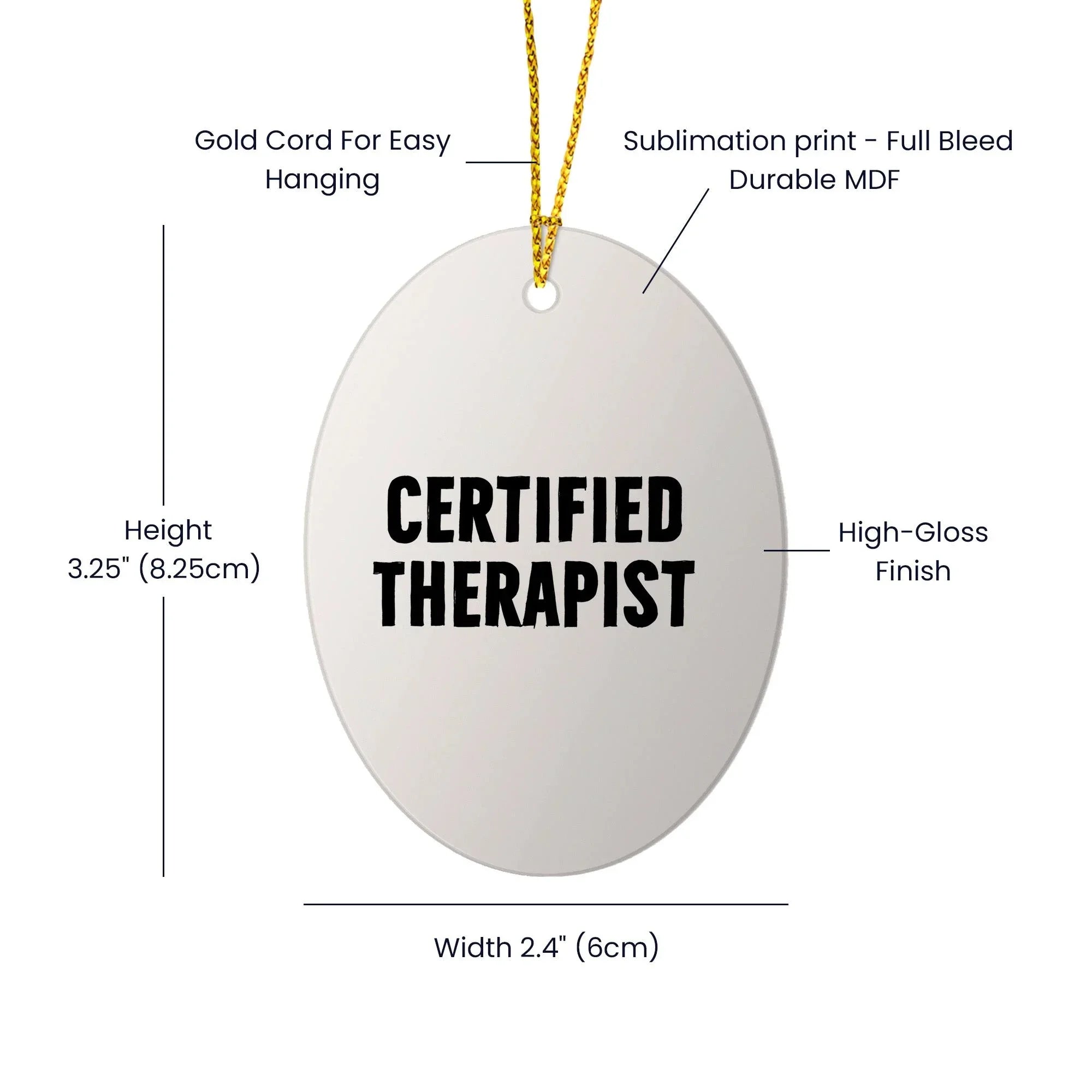 Funny Therapist Christmas Oval Ornament with 'Certified Therapist' Quote