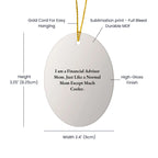 Funny Financial Advisor Gifts from Mom - Oval Ornament for Christmas - 'I Am A Financial Advisor Mom'