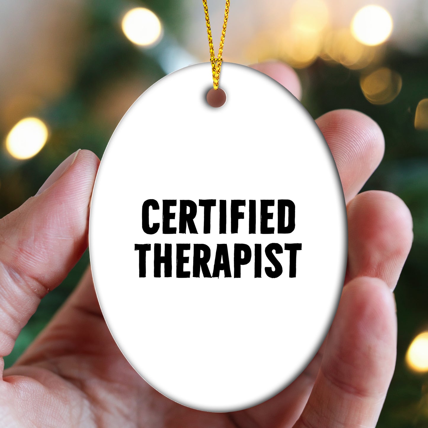 Funny Therapist Christmas Oval Ornament with 'Certified Therapist' Quote - Mallard Moon