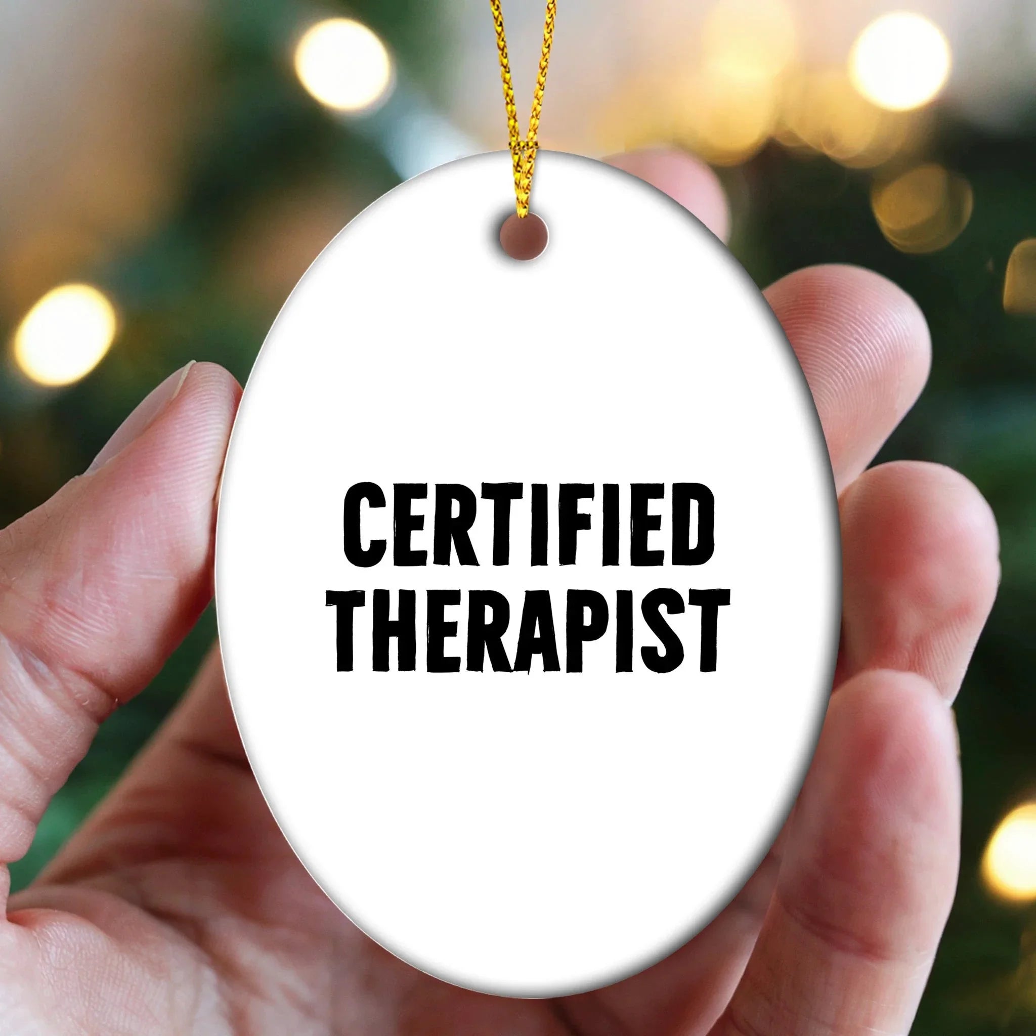 Funny Therapist Christmas Oval Ornament with 'Certified Therapist' Quote
