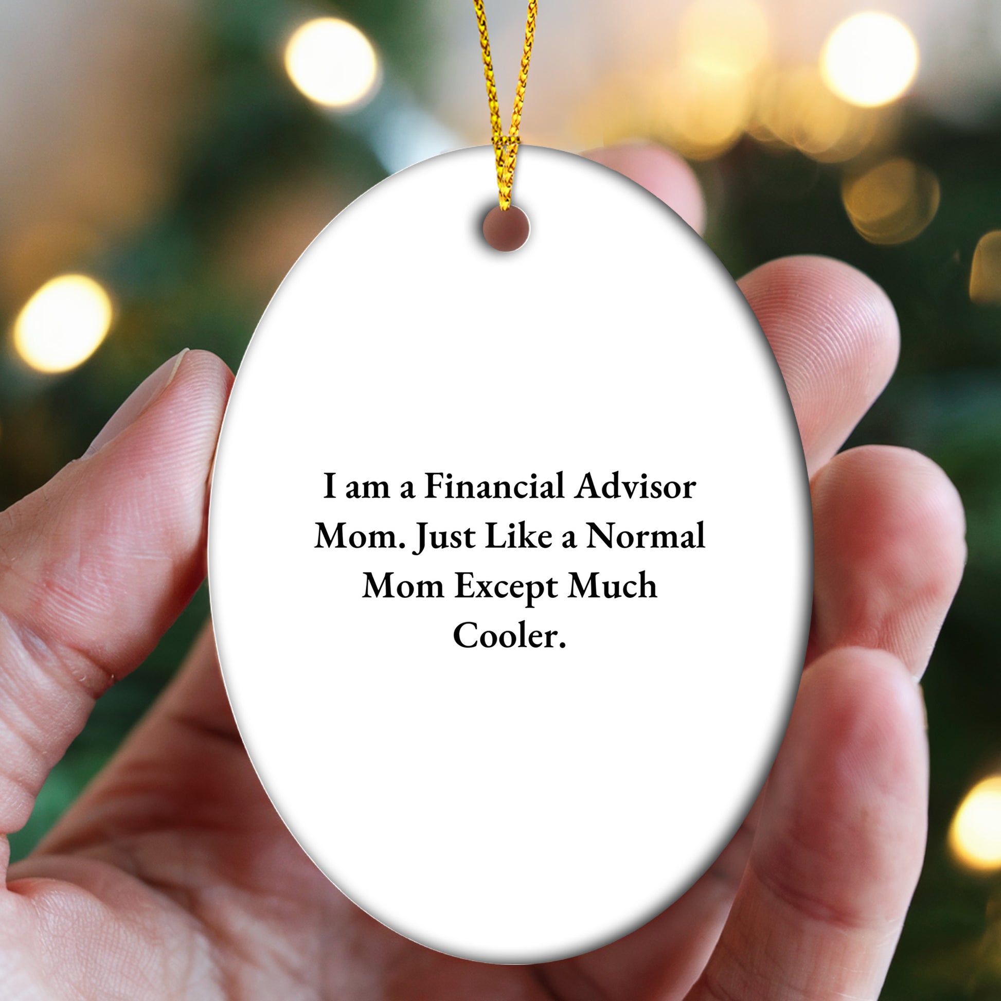 Funny Financial Advisor Gifts from Mom - Oval Ornament for Christmas - 'I Am A Financial Advisor Mom' - Mallard Moon