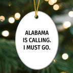 Alabama State Oval Christmas Tree Ornament - Alabama Is Calling I Must Go Quote On Durable MDF With High Gloss Finish