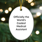 Funny Medical Assistant Gifts, 'Officially The World's Coolest Medical Assistant', Oval Ornament for Christmas, Gifts from Friends to Medical Assistants