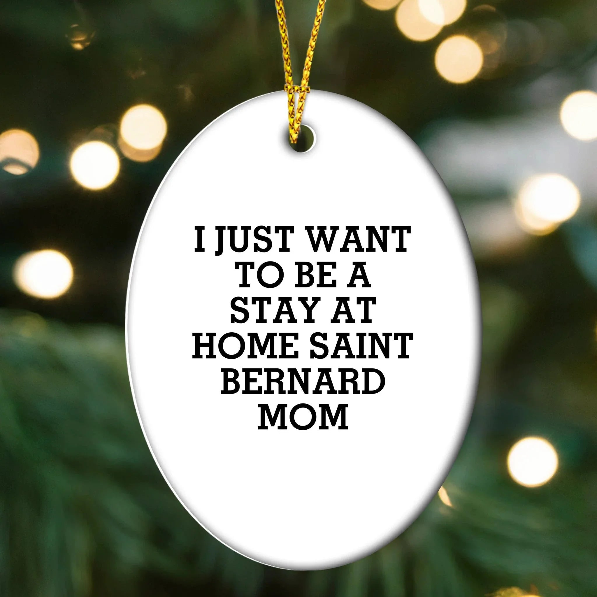 Saint Bernard Dog Mom Oval Christmas Ornament - I Just Want To Be A Stay At Home Mom