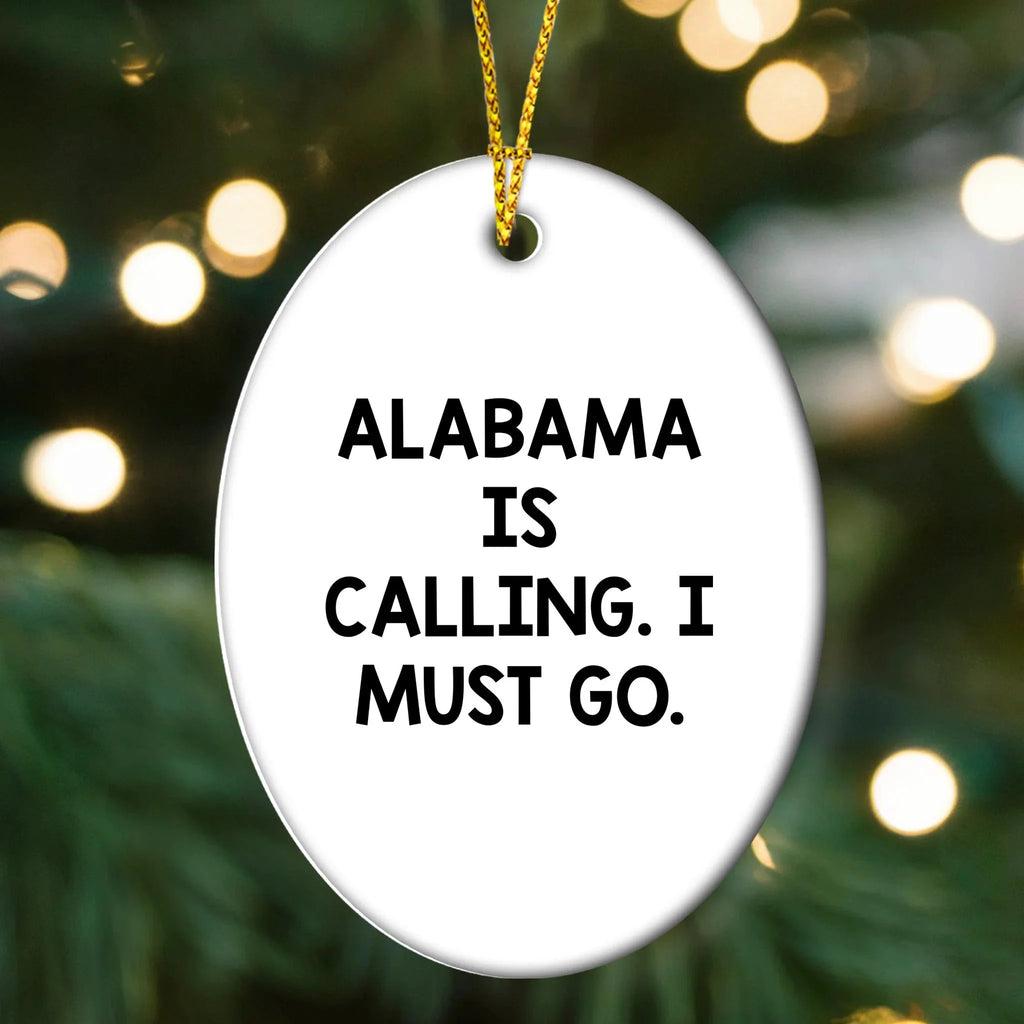 Alabama Pride Alabama Calling Oval Ornament - Durable MDF Core With Glossy Finish And Humorous Quote