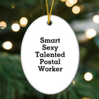 Funny Postal Worker Christmas Ornament - Smart Sexy Talented Postal Worker