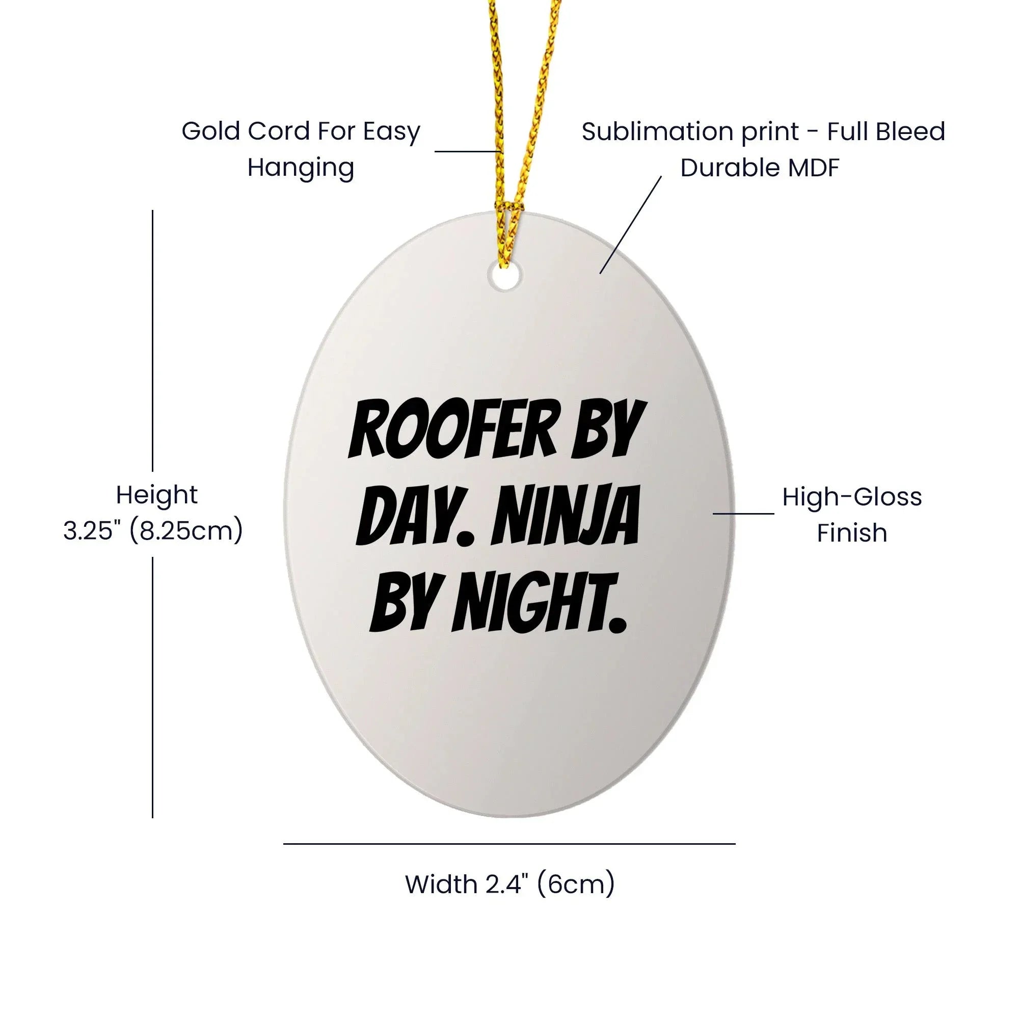 Roofer Oval Ornament with Funny Quote 'Roofer By Day. Ninja By Night.' - Unique Christmas Gifts