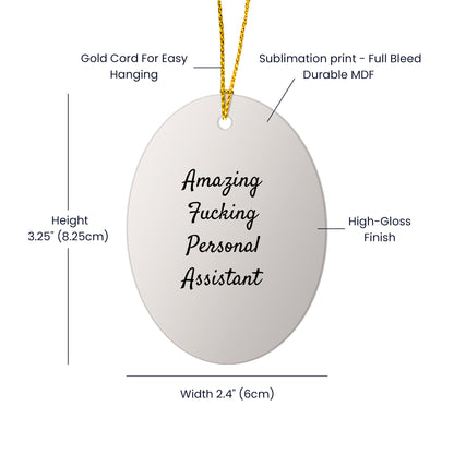 Funny Personal Assistant Gifts for Christmas - 'Amazing F-king Personal Assistant' Oval Ornament from Friends to Family