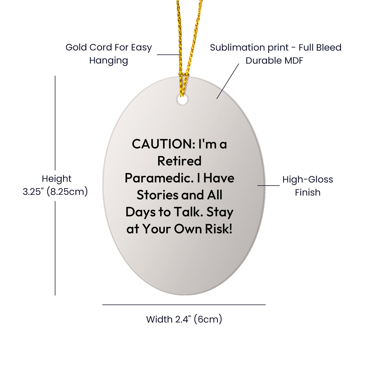 Paramedic Humor Oval Ornament, Caution: I'm A Retired Paramedic Quote Christmas Gifts