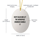 Aerospace Engineer Gifts, Keep Calm and Let the Pro Handle It, Oval Ornament, Christmas Unique Gifts from Friends