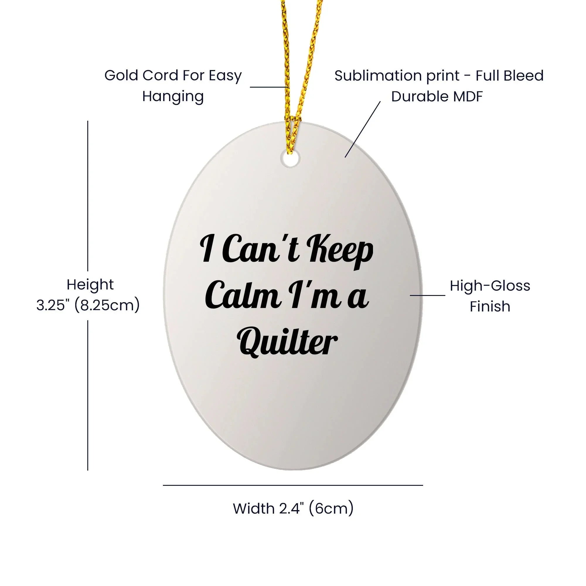 Quilter Gifts from Friends for I Can't Keep Calm I'm A Quilter Oval Ornament, Christmas Unique Gifts