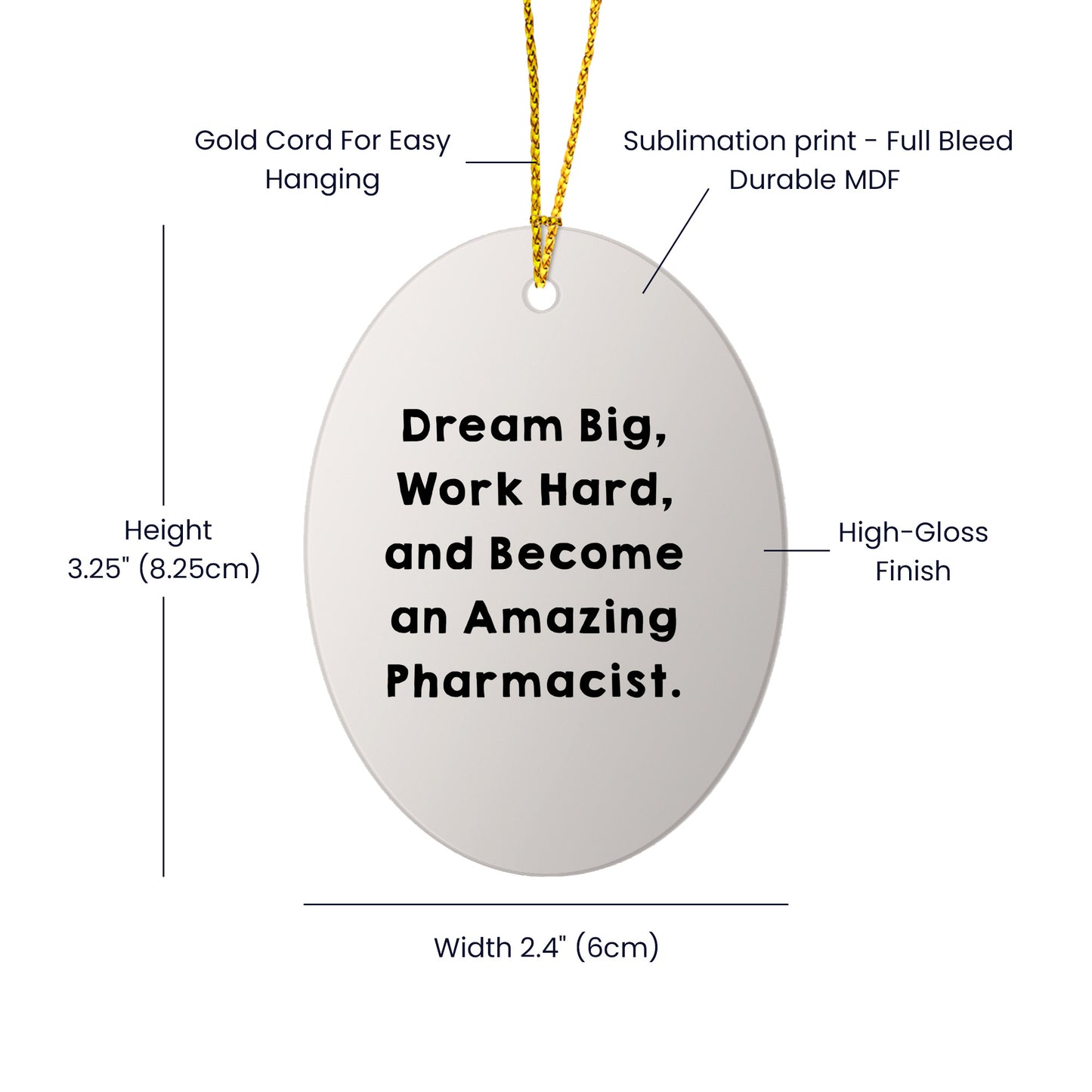 Motivational Pharmacist Gifts from Friends - Oval Ornament for Amazing Pharms - 'Dream Big, Work Hard, And Become An Amazing Pharmacist.'