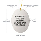 Funny Jack Russell Terrier Dog Oval Christmas Tree Ornament, 'My Jack Russell Terrier Is The Reason I Wake Up...' Quote Unique Gifts