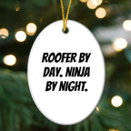 Roofer Oval Ornament with Funny Quote 'Roofer By Day. Ninja By Night.' - Unique Christmas Gifts