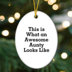 Funny Aunty Christmas Gifts Unique Oval Ornament - This Is What An Awesome Aunty Looks Like