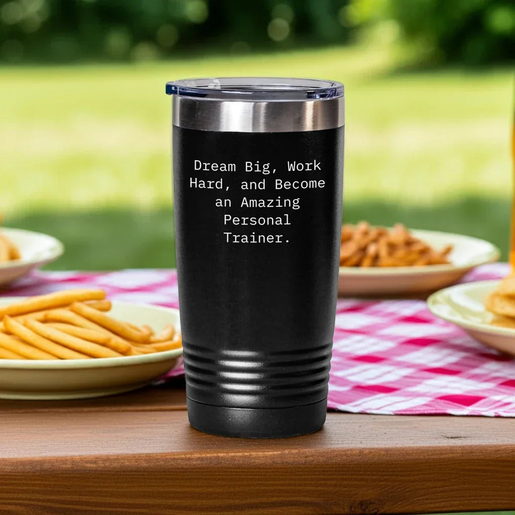 Inspirational Personal Trainer Gifts from Friends, Gifts for Personal Trainers on Birthday, 'Dream Big, Work Hard, And Become An Amazing Personal Trainer.' Tumbler