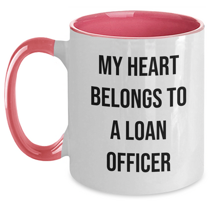 Funny Loan Officer Gifts from Friends to Loan Officer Graduation Unique Two Tone Coffee Mugs - 'My Heart Belongs To A Loan Officer' - Main
