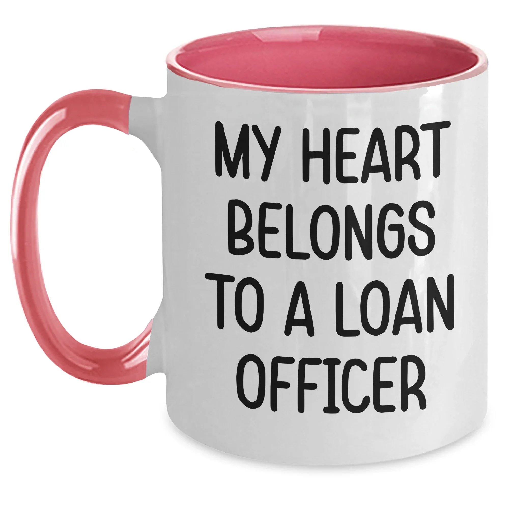 Funny Loan Officer Gifts from Friends - My Heart Belongs To A Loan Officer Two Tone Coffee Mug, Graduation Unique Gifts for Loan Officers