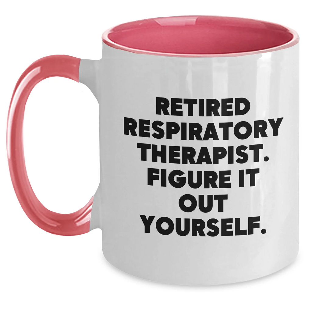 Funny Respiratory Therapist Gifts, Figuring It Out Yourself, Two Tone Coffee Mug, Mother's Day Unique Gifts from Family to Respiratory Therapist