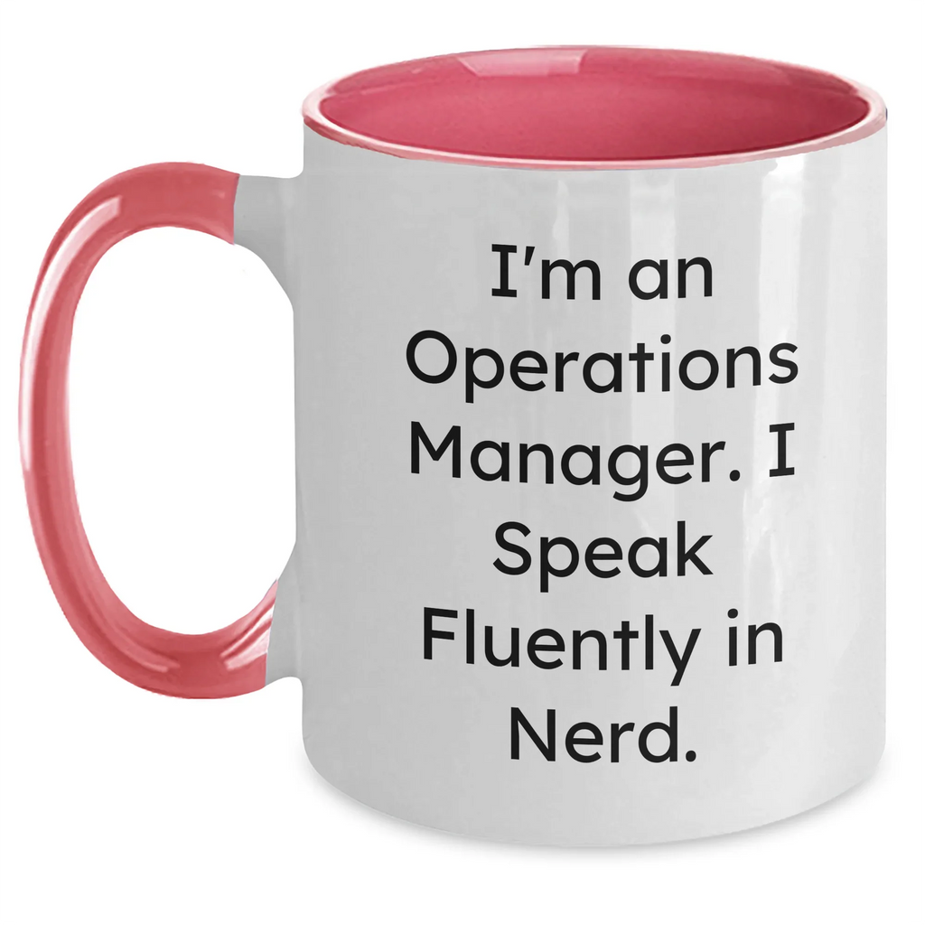 Funny Operations Manager Gifts from Men to Operations Manager - Two Tone Coffee Mug, I'm An Operations Manager. I Speak Fluently In genius. - Mother's Day Unique Gifts