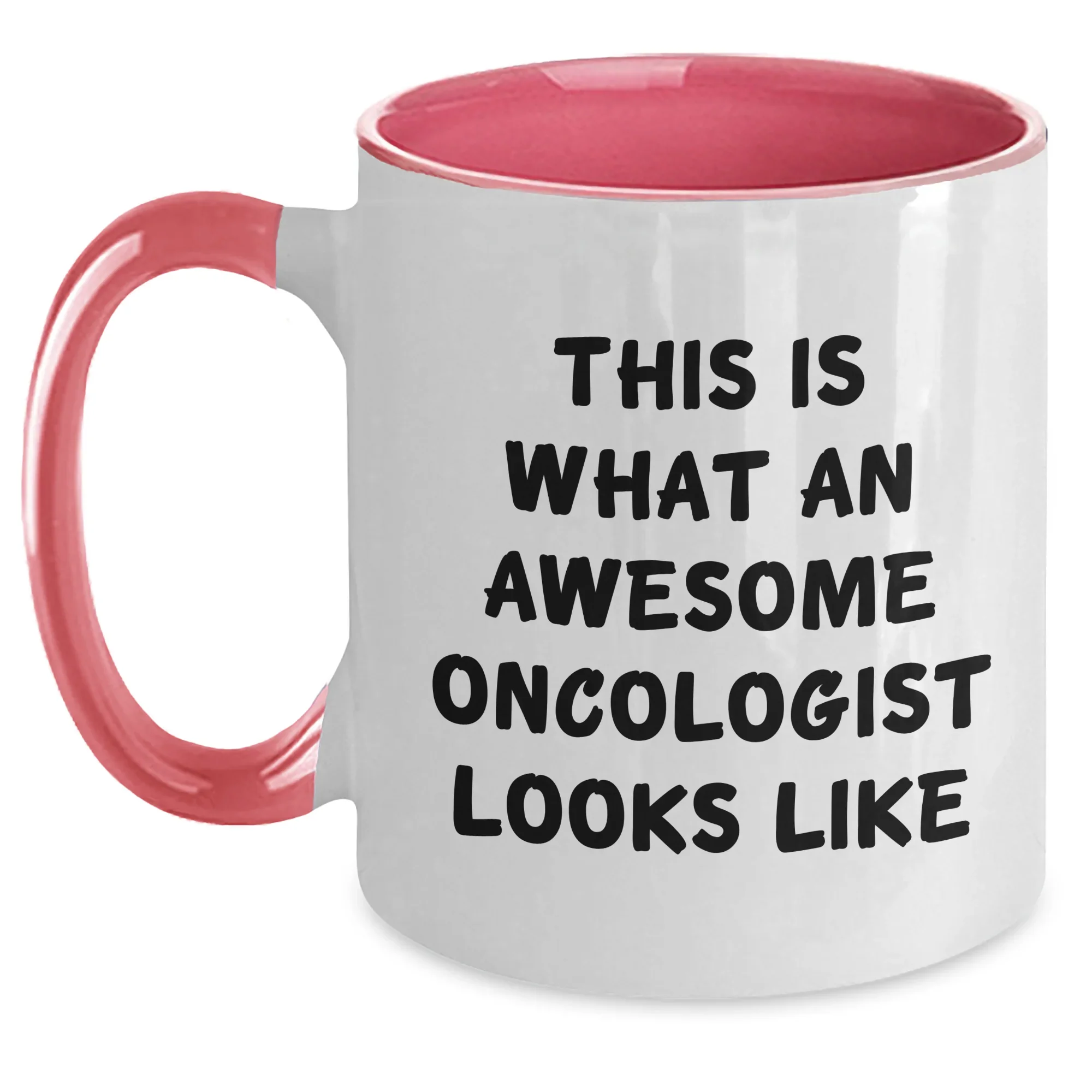 Oncologist Gifts, Funny Quote, Two Tone Coffee Mug for Father's Day - Gifts from Family, Unique Gifts for Oncologist, Awesome Oncologist Quote