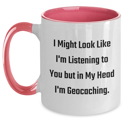 Funny Geocaching Gifts for Men - I Might Look Like I'm Listening But In My Head I'm Geocaching Two Tone Coffee Mug, Gifts from Family for Father's Day - Main
