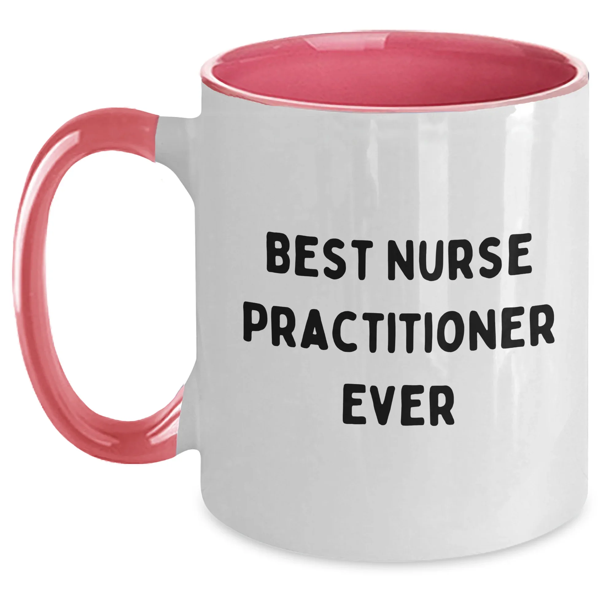 Funny Nurse Practitioner Quotes Gifts from Friends for Best Nurse Practitioner Ever Two Tone Coffee Mugs, Father's Day Unique Gifts