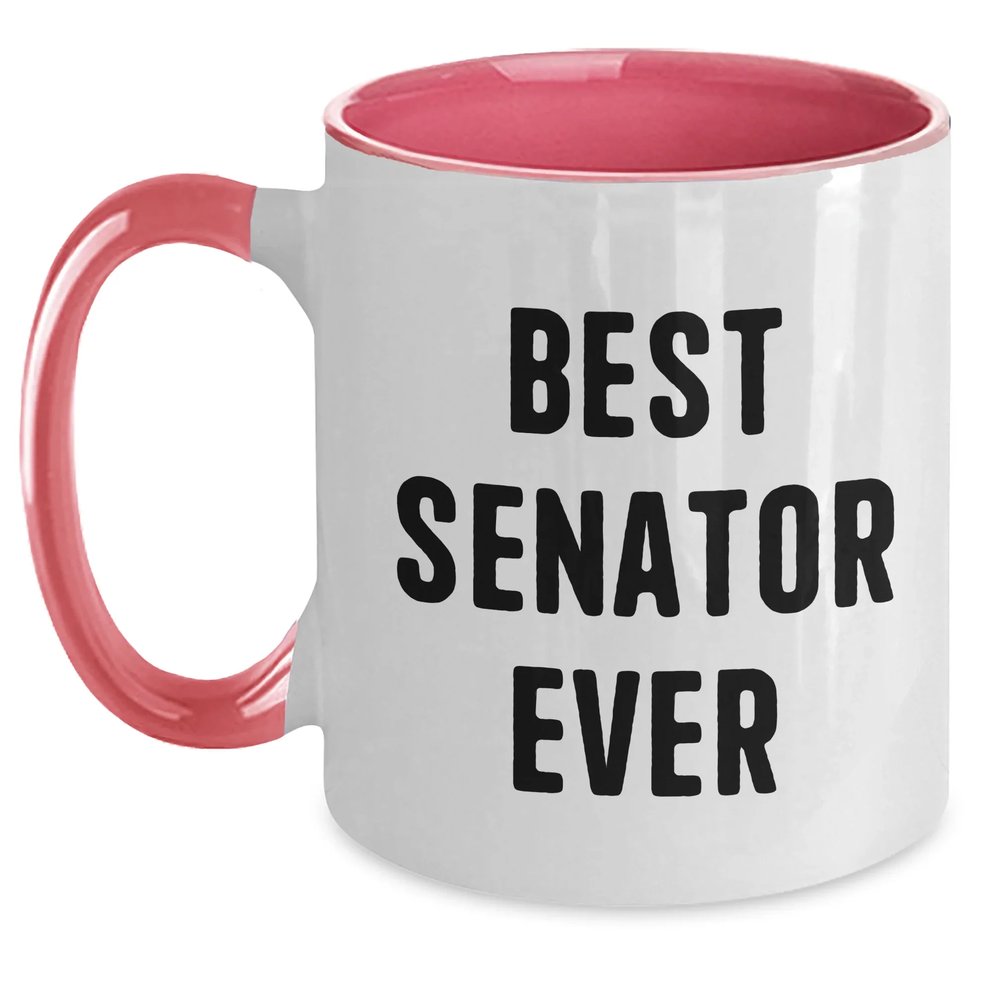 Funny Senator Quote Coffee Mug, Gifts from Friends for Senator, Best Senator Ever, Father's Day Unique Gifts, Two Tone Ceramic Mug