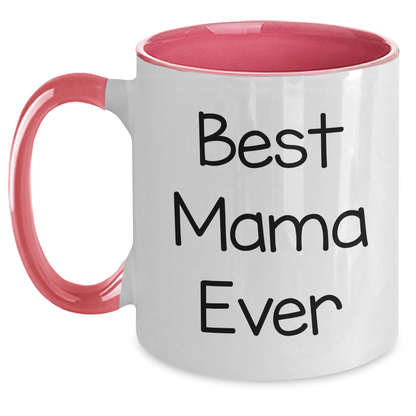 Funny Mama Quotes Two Tone Coffee Mug Gifts from Family to Best Mama Ever on Father's Day - Main