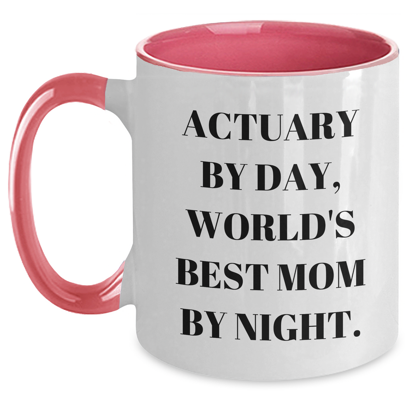 Funny Actuary Gifts - Actuary By Day, World's Best Mom By Night. Two Tone Coffee Mug for Father's Day - Main
