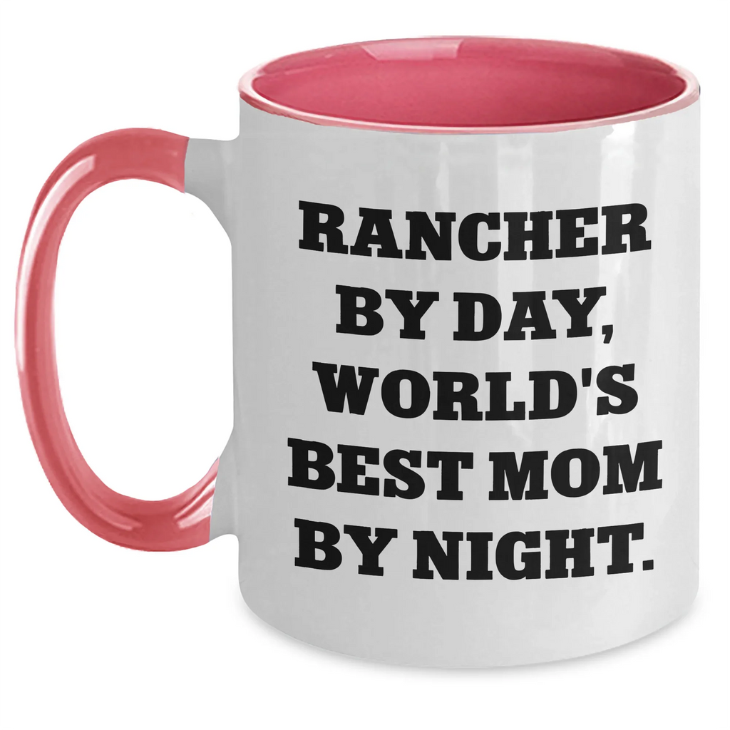 Funny Rancher Gifts - Rancher By Day, World's Best Mom By Night. Two Tone Coffee Mug