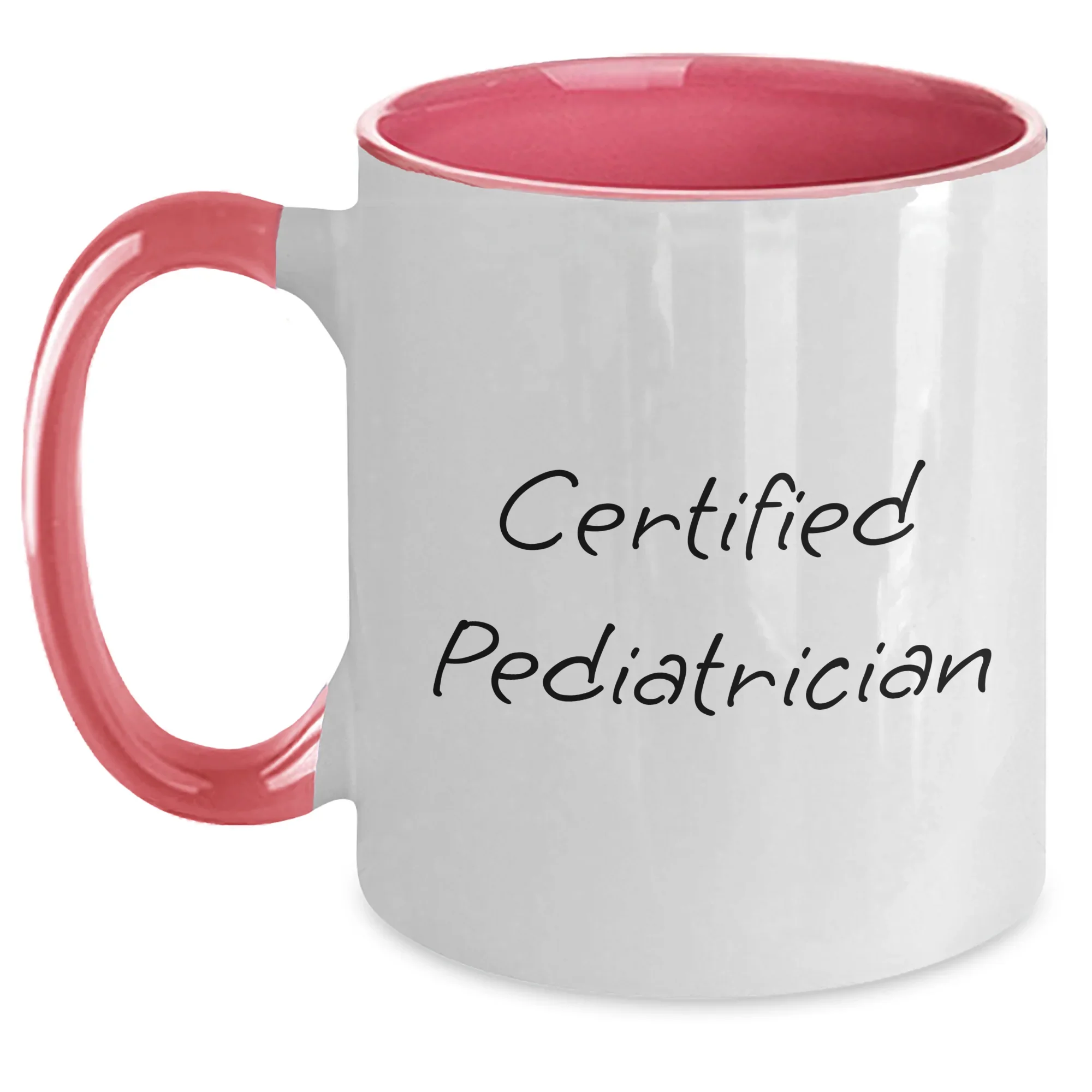 Funny Pediatrician Gifts for Him, Two Tone Coffee Mug with Certified Quote, Gifts from Family for Father's Day