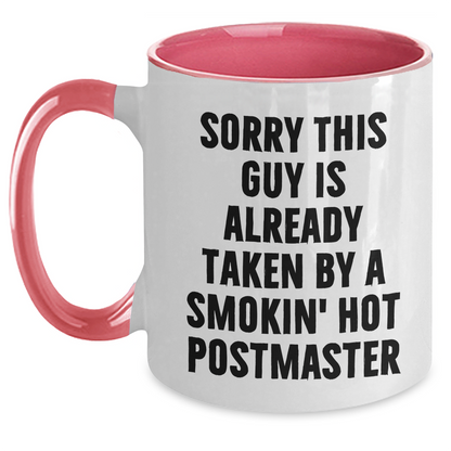 Funny Postmaster Gifts for Men - Sorry This Guy Is Already Taken By A Smokin' Hot Postmaster Two Tone Coffee Mug, Gifts from Friends, Family, or Coworkers for Father's Day - Main