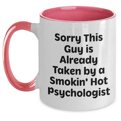Funny Psychologist Gifts from Men for Father's Day - Two Tone Coffee Mug with 'Sorry This Guy Is Already Taken...' - Main