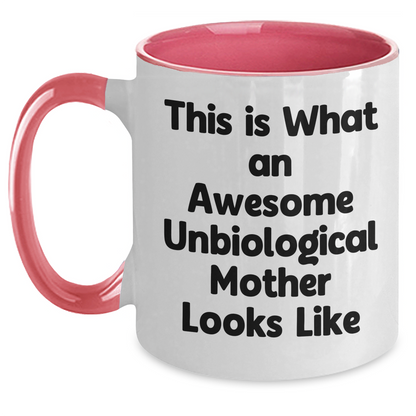 Funny Unbiological Mother Gifts, Two Tone Coffee Mugs with Inspirational Quote, Gifts from Men to Unbiological Mother on Father's Day, Perfect Unique Unbiological Mother Gifts - Main